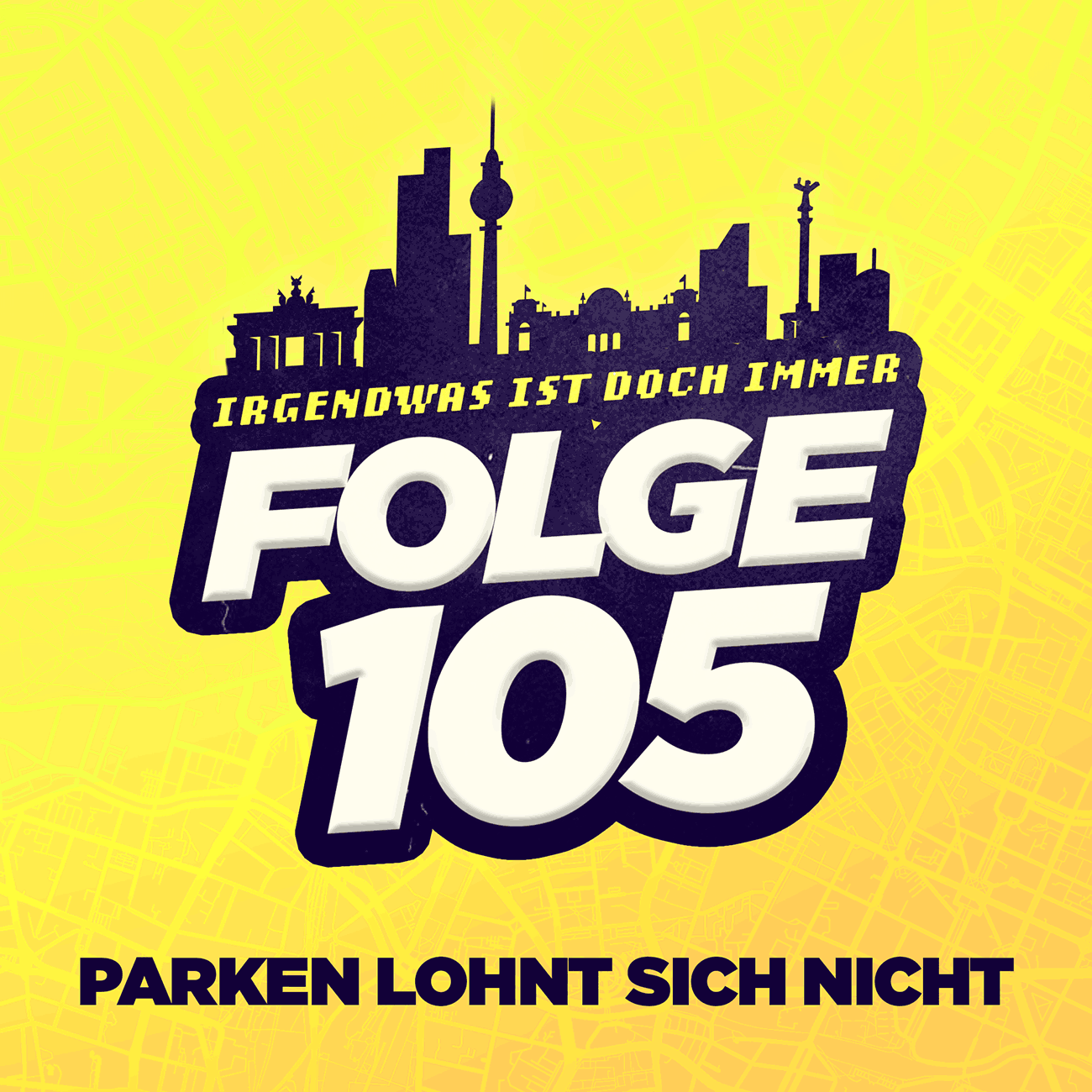 Der BERLIN-Podcast: Irgendwas ist doch immer! (iidi)